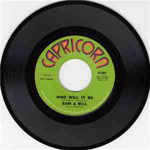 Sam & Bill - Who Will It Be / Things I'd Do