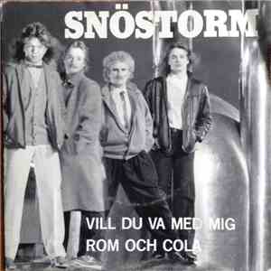 Snöstorm - Vill Du Va Med Mig / Rom Och Cola