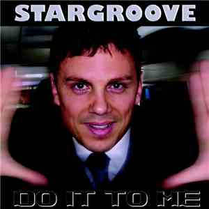 Stargroove  - Do It To Me