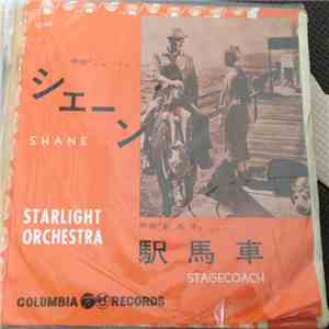 Starlight-Orchestra - Shane / Stagecoach