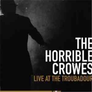 The Horrible Crowes - The Horrible Crowes: Live At The Troubador