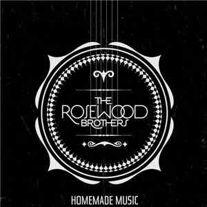 The Rosewood Brothers - Homemade Music