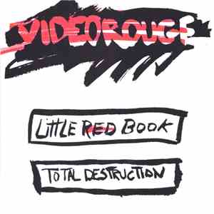 Video Rouge - Total Destruction / Little Red Book