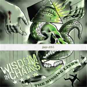 Wisdom In Chains - The Missing Links
