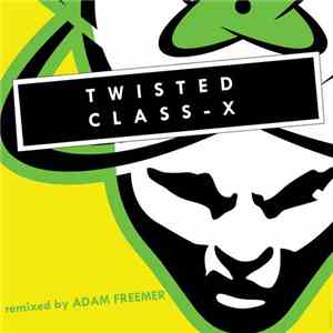 Adam Freemer - Twisted Class - X