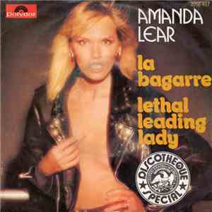Amanda Lear - La Bagarre / Lethal Leading Lady
