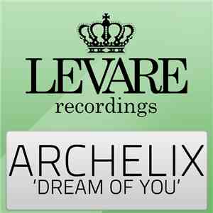Archelix - Dream Of You