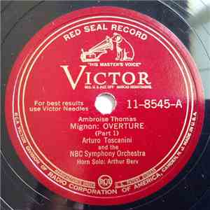 Arturo Toscanini and the NBC Symphony Orchestra, Ambroise Thomas - Mignon:  ...