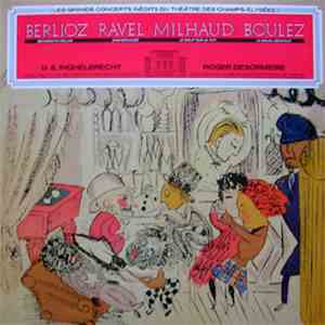 Berlioz / Ravel / Milhaud / Boulez - Orchestre National, Orchestre Radio-Sy ...
