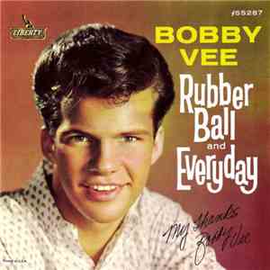 Bobby Vee - Rubber Ball / Everyday
