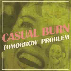 Casual Burn - Tomorrow Problem