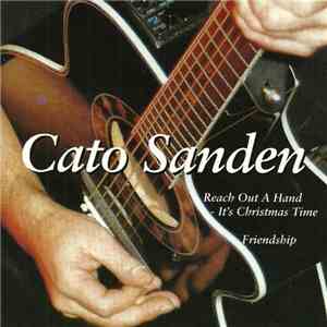 Cato Sanden - Reach Out A Hand - It's Christmas Time / Friendship