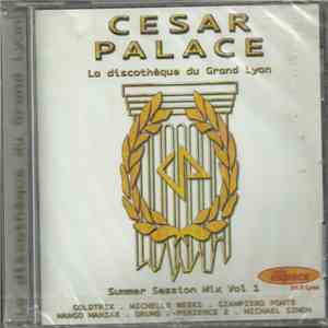 Cesar Palace La Discothèque Du Grand Lyon - Summer Session Mix Vol. 1