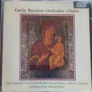 Chamber Choir Of Orthodox Sacred Music, Valery Petrov - Early Russian Ortho ...