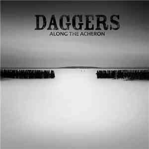 Daggers - Along The Acheron