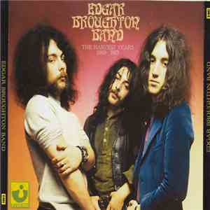 Edgar Broughton Band - The Harvest Years 1969 - 1973