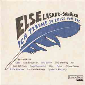 Else Lasker-Schüler, Various - Ich Träume So Leise Von Dir