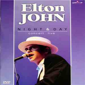 Elton John - Night & Day - Concert Live