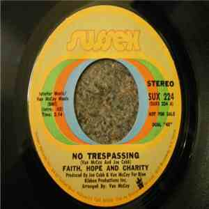 Faith, Hope And Charity - No Trespassing