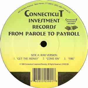 From Parole To Payroll - Get The Money / Come On / Fire