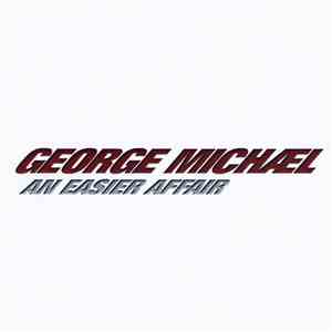 George Michael - An Easier Affair