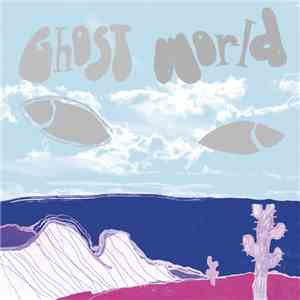 Ghost World  - Ghost World