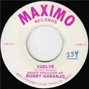 Grupo Direccion De Bobby Naranjo - Vuelve