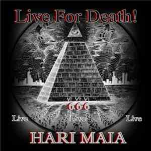 Hari Maia - Live For Death!