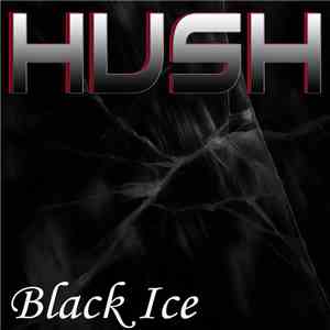 Hush  - Black Ice