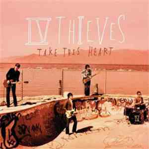 IV Thieves - Take This Heart