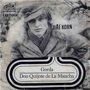 Jiří Korn - Gorila / Don Quijote De La Mancha