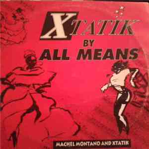 Machel Montano & Xtatik - By All Means