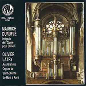 Maurice Duruflé - Olivier Latry - Intégrale De L'Oeuvre Pour Orgue