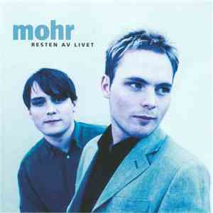 mohr  - Resten Av Livet