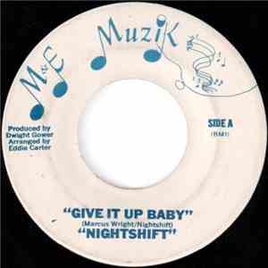 Nightshift  - Give It Up Baby / It's Only You
