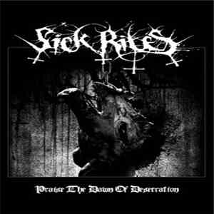 Sick Rites - Praise The Dawn Of Desecration