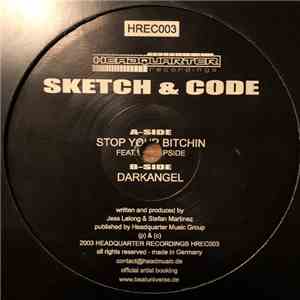 Sketch & Code - Stop Your Bitchin
