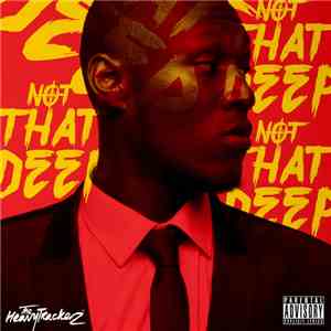 Stormzy & The HeavyTrackerz - Not That Deep