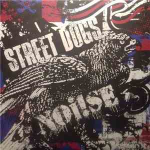 Street Dogs / Noi!se - Street Dogs / Noi!se