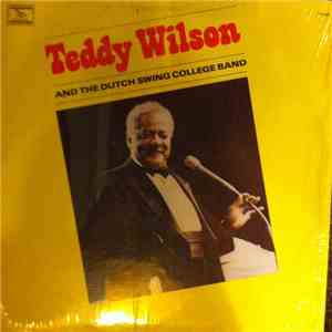 Teddy Wilson And The Dutch Swing College Band - Teddy Wilson And The Dutch  ...