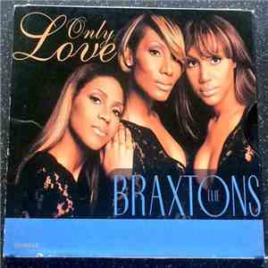 The Braxtons - Only Love