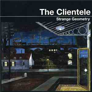 The Clientele - Strange Geometry