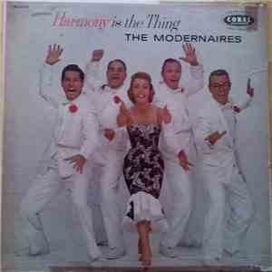 The Modernaires - Harmony is the Thing