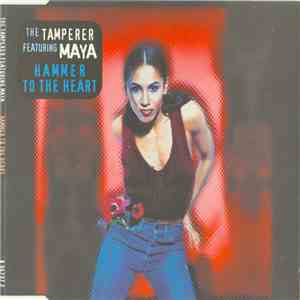 The Tamperer Featuring Maya - Hammer To The Heart