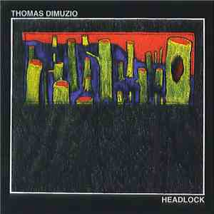 Thomas Dimuzio - Headlock