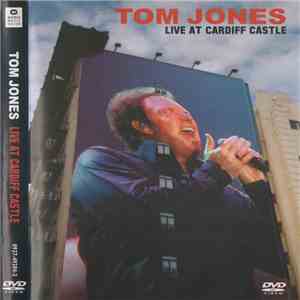 Tom Jones - Live At Cardiff Castle