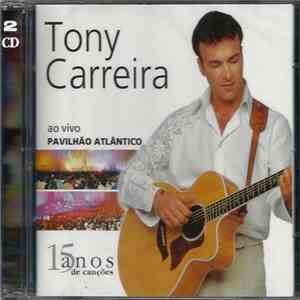 Tony Carreira - Ao Vivo No Pavilhão Atlântico
