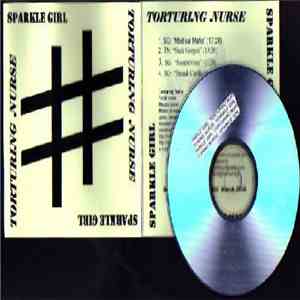 Torturing Nurse / Sparkle Girl - Split