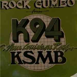 Various - Rock Gumbo From K94
