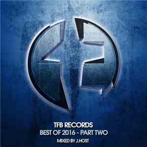 Various - TFB Records: Best Of 2016 - Part Two (Mixed By J.Host)
